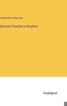 Hardcover Sermons Preached at Brighton Book