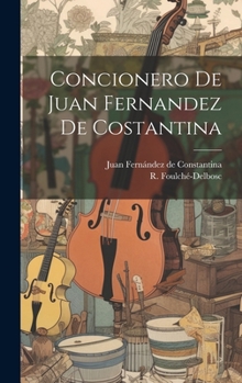 Concionero De Juan Fernandez De Costantina (Spanish Edition)