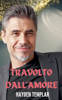Travolto Dall'Amore (Italian Edition)