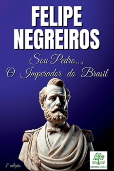 Paperback Sou Pedro..., O Imperador Do Brasil [Portuguese] Book