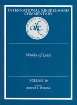 Hardcover International Kierkegaard Commentaty Volume 16: Works of Love Book