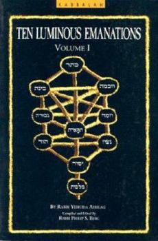 Paperback A Study of the Ten Luminous Emanations, Volume 1: The Wisdom of the Kabbalah by Rabbi Yehuda Ashlag Z"l as Revealed by the Writings of Rabbi Isaac Lur Book