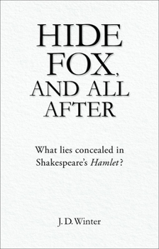 Paperback Hide Fox, and All After: What Lies Concealed in Shakespeare's Hamlet? Book