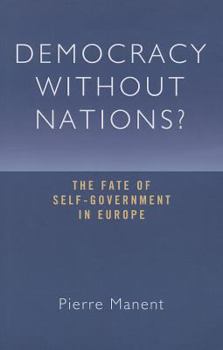 Paperback Democracy Without Nations?: The Fate of Self-Government in Europe Book