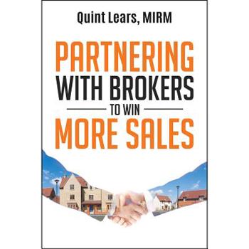 Paperback Partnering with Brokers to Win More Sales Book