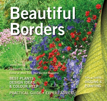 Paperback Beautiful Borders: Best Plants, Design Ideas & Colour Help Book