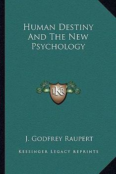 Human Destiny and the New Psychology
