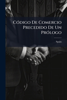 Paperback Código De Comercio Precedido De Un Prólogo [Spanish] Book