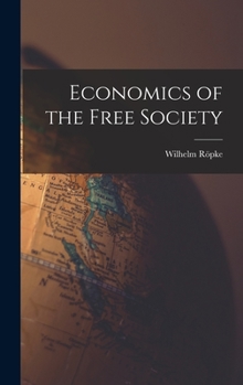 Hardcover Economics of the Free Society Book