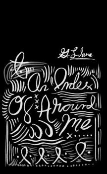 Paperback An Index Of Around Me Book