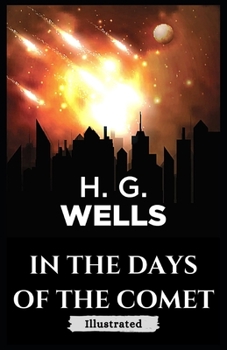 In the Days of the Comet: Illustrated