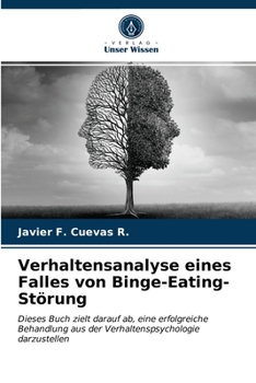 Paperback Verhaltensanalyse eines Falles von Binge-Eating-Störung [German] Book