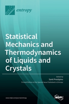 Hardcover Statistical Mechanics and Thermodynamics of Liquids and Crystals Book