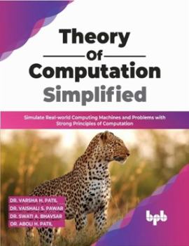 Paperback Theory of Computation Simplified: Simulate Real-world Computing Machines and Problems with Strong Principles of Computation (English Edition) Book