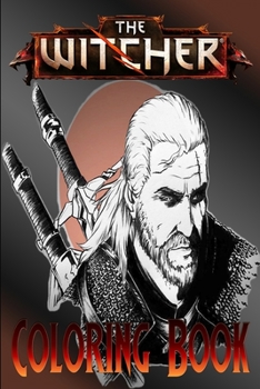 Paperback The Witcher Coloring Book: For Teens and Adults Fans, Great Unique Coloring Pages Book