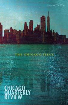 Paperback Chicago Quarterly Review: The Chicago Issue Book