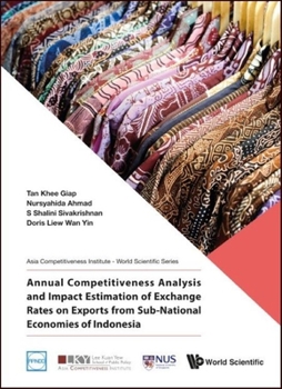 Hardcover Annual Competitiveness Analysis and Impact Estimation of Exchange Rates on Trade in Value-Added of ASEAN Economies Book