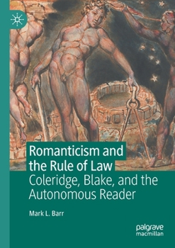 Paperback Romanticism and the Rule of Law: Coleridge, Blake, and the Autonomous Reader Book