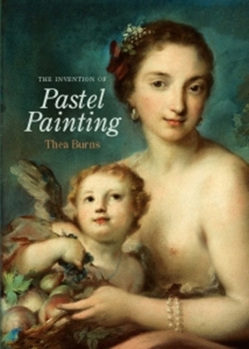 Hardcover The Invention of Pastel Painting Book