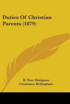 Paperback Duties Of Christian Parents (1879) Book