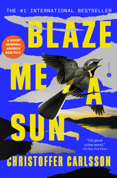 Paperback Blaze Me a Sun: A Novel about a Crime Book