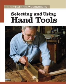 Paperback Selecting and Using Hand Tools: The New Best of Fine Woodworking Book