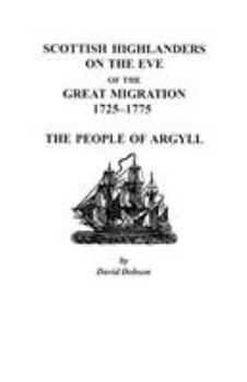 Scottish Highlanders on the Eve of the Great Migration, 1725-1775: The People of Highland Perthshire