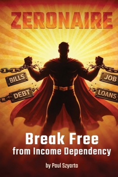 Paperback Zeronaire: Break Free from Income Dependency Book