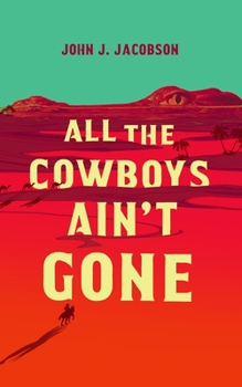 Hardcover All the Cowboys Ain't Gone Book