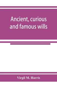 Paperback Ancient, curious and famous wills Book