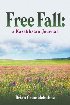 Paperback Free Fall: a Kazakhstan Journal Book