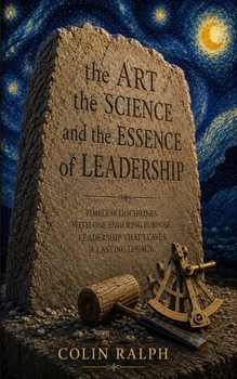 Paperback The Art the Science and the Essence of Leadership Book