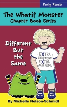 Paperback The Whatif Monster Chapter Book Series: Different But the Same Book