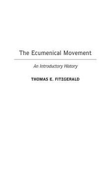 Hardcover The Ecumenical Movement: An Introductory History Book