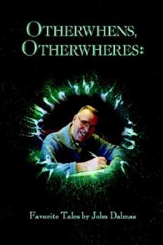 Paperback Otherwhens, Otherwheres: Favorite Tales Book