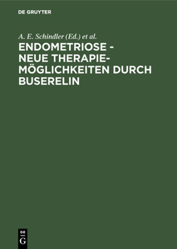 Hardcover Endometriose - neue Therapiemöglichkeiten durch Buserelin [German] Book