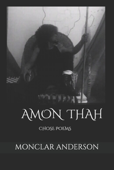 Paperback Amon Thah: Chose Poems Book