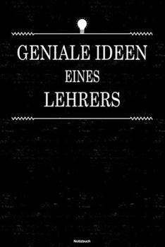 Paperback Geniale Ideen eines Lehrers Notizbuch: Lehrer Journal DIN A5 liniert 120 Seiten Geschenk [German] Book