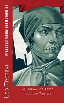 Paperback Frauenbefreiung und Revolution: Ausgewählte Texte von Leo Trotzki [German] Book