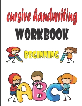 Paperback beginning cursive handwriting workbook: writing practice book for kids (Letter Tracing) Book