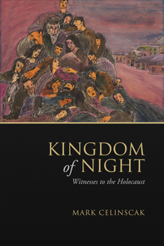 Paperback Kingdom of Night: Witnesses to the Holocaust Book