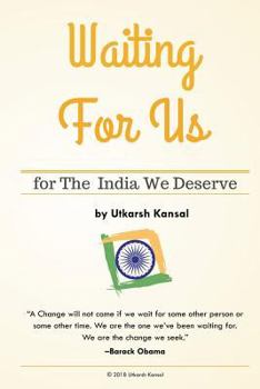 Paperback Waiting For Us: for The India We Deserve Book