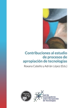 Paperback Contribuciones al estudio de procesos de apropiación de tecnologías [Spanish] Book