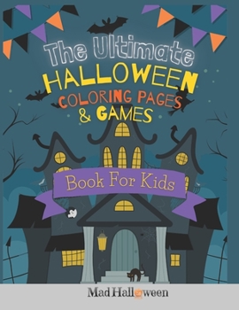 Paperback The Ultimate Halloween Coloring Pages & Games Book For Kids Book