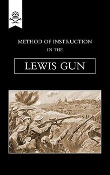 Paperback Method of Instruction In The Lewis Gun 1917 Book