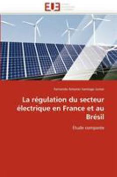 Paperback La régulation du secteur électrique en france et au brésil [French] Book