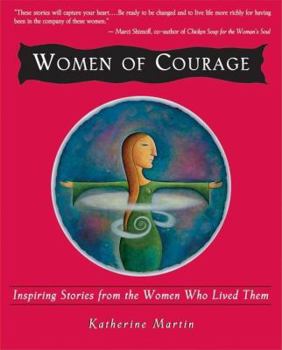 Paperback Women of Courage: Inspiring Stories from the Women Who Lived Them Book