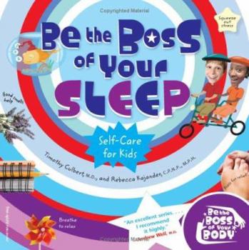 Paperback Be the Boss of Your Sleep: Self-Care for Kids Book