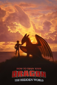 How to Train Your Dragon : The Hidden World: Screenplay
