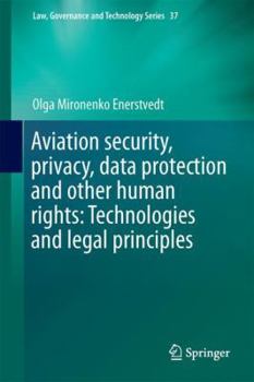 Hardcover Aviation Security, Privacy, Data Protection and Other Human Rights: Technologies and Legal Principles Book